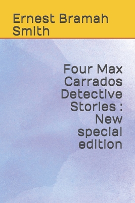 Four Max Carrados Detective Stories: New specia... B08BWCL2HC Book Cover