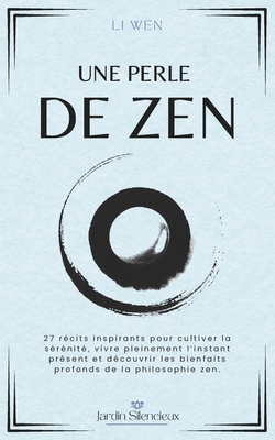 Une Perle de Zen: 27 récits inspirants pour cul... [French] B0FN77MS4M Book Cover