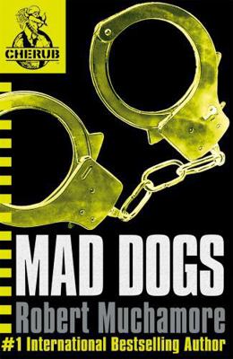 Cherub 8: Mad Dogs B00BG7QYC4 Book Cover