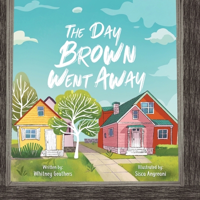 The Day Brown Went Away 1087859980 Book Cover