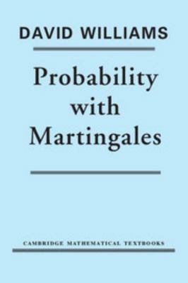 Probability with Martingales 0521406056 Book Cover