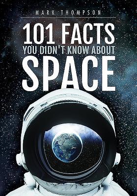 101 Facts You Didn't Know about Space 1526744570 Book Cover