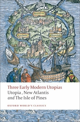 Three Early Modern Utopias: Thomas More: Utopia... 0199537992 Book Cover