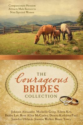 The Courageous Brides Collection: Compassionate... 1634097777 Book Cover