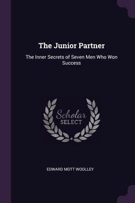 The Junior Partner: The Inner Secrets of Seven ... 1377438864 Book Cover