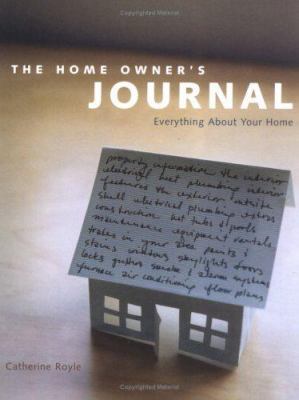 Home Owners Journal: Everything about Your Home 1552855295 Book Cover
