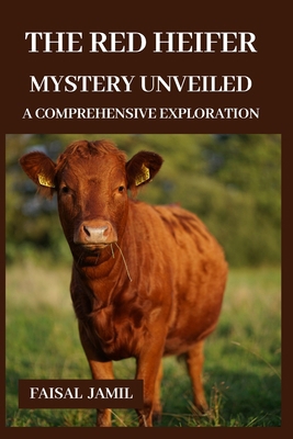 The Red Heifer Mystery Unveiled: A Comprehensiv...            Book Cover