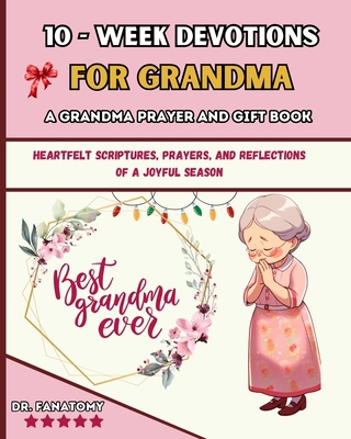 10 Week Devotions For Grandma: Heartfelt Script... 1763794350 Book Cover