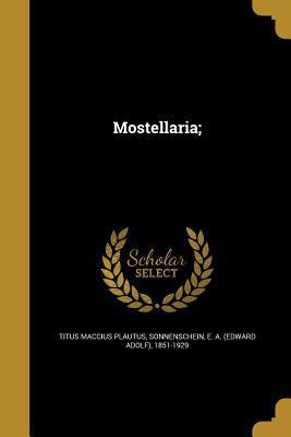 Mostellaria; [Latin] 1371355118 Book Cover