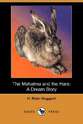 The Mahatma and the Hare: A Dream Story (Dodo P... 1406569356 Book Cover
