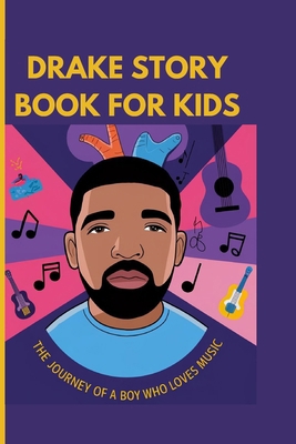 Drake Story Book for Kids: The Journey of a Boy...            Book Cover