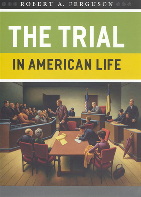 The Trial in American Life 0226243265 Book Cover