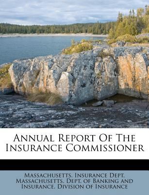 Annual Report of the Insurance Commissioner 1178525333 Book Cover