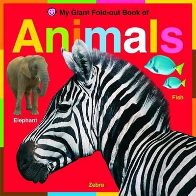 My Giant Fold-Out Book of Animals. 1849156018 Book Cover