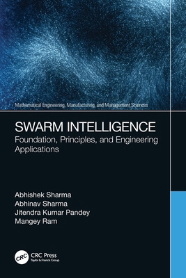 Swarm Intelligence: Foundation, Principles, and... 0367546620 Book Cover