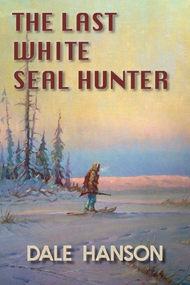 The Last White Seal Hunter B0FLMWWHJQ Book Cover
