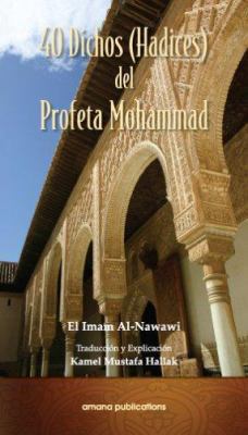 40 Dichos Hadices del Profeta Mohammad/ 40 Sayi... [Spanish] 1590080068 Book Cover