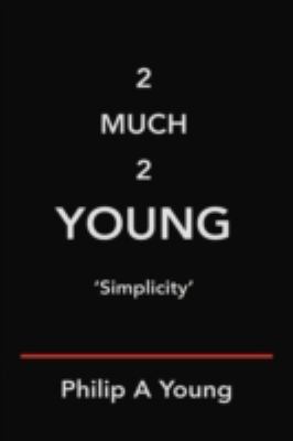 2 Much 2 Young 1425184766 Book Cover