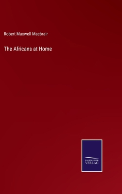 The Africans at Home 3752584874 Book Cover