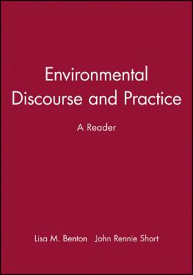 Environmental Discourse and Practice: A Reader 0631216375 Book Cover