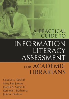 A Practical Guide to Information Literacy Asses... 1591583403 Book Cover