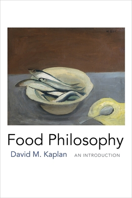 Food Philosophy: An Introduction 0231167903 Book Cover