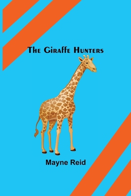 The Giraffe Hunters 9355893906 Book Cover