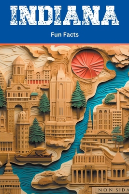 Indiana Fun Facts B0CJQV2BLB Book Cover