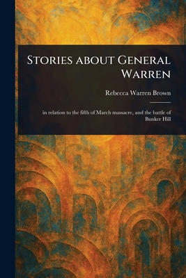Stories About General Warren 1023285851 Book Cover