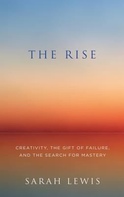 The Rise: Creativity, the Gift of Failure, and ... 000756516X Book Cover