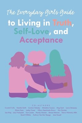 The Everyday Girls Guide to Living in Truth, Se... 1982284412 Book Cover
