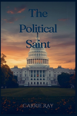 The Political Saint B0GQ33M34B Book Cover