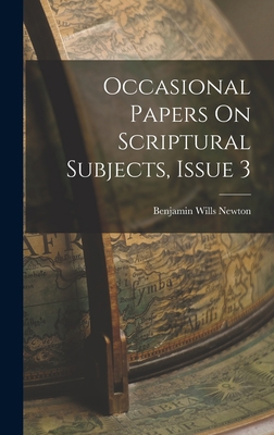 Occasional Papers On Scriptural Subjects, Issue 3 1019125667 Book Cover