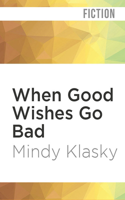 When Good Wishes Go Bad 197866804X Book Cover