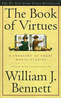 The Book of Virtues: A Treasury of Great Moral ... 0684835770 Book Cover