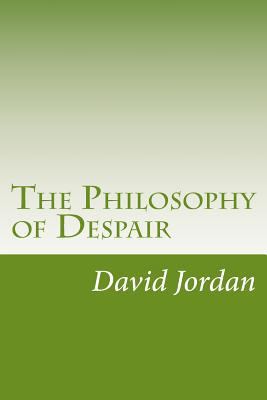 The Philosophy of Despair 1501058371 Book Cover