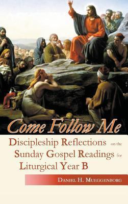 Come Follow Me: Discipleship Reflections on the... 1781820449 Book Cover