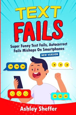 Text Fails: Super Funny Text Fails, Autocorrect... 1801541574 Book Cover