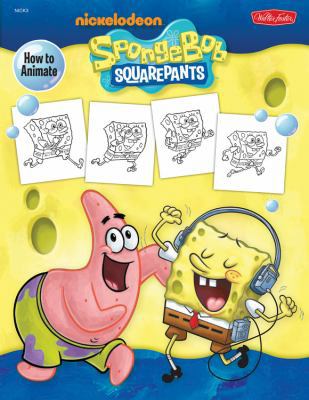 How to Animate SpongeBob SquarePants (Nick How ... 1560107588 Book Cover