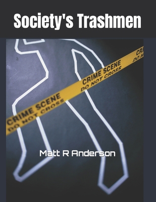 Society's Trashmen B0BPGGG7TV Book Cover