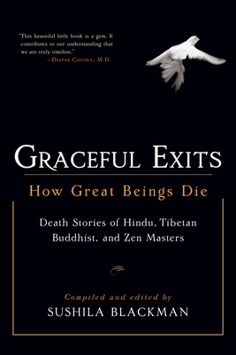 Graceful Exits: How Great Beings Die: Death Sto... 1590302702 Book Cover