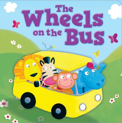 The Wheels on the Bus: Padded Board Book 1801086451 Book Cover