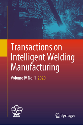 Transactions on Intelligent Welding Manufacturi... 9811939012 Book Cover