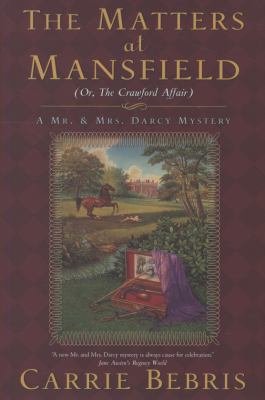 The Matters at Mansfield: Or, the Crawford Affair 0765318474 Book Cover