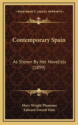 Contemporary Spain: As Shown By Her Novelists (... 1166645924 Book Cover