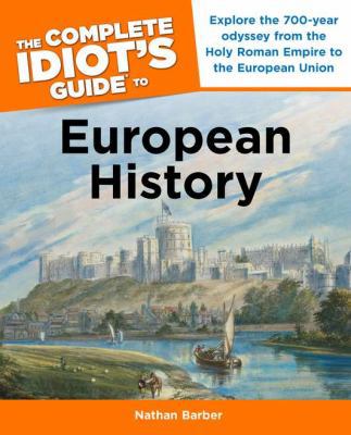 The Complete Idiot's Guide to European History 1592574890 Book Cover