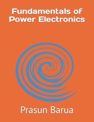 Fundamentals of Power Electronics B0B3K5B46S Book Cover