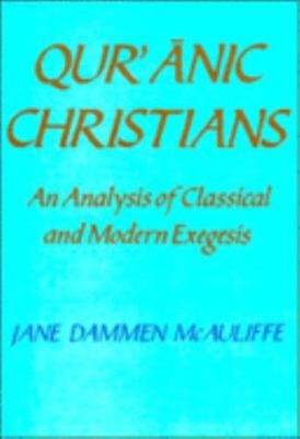 Qur'anic Christians: An Analysis of Classical a... 0521364701 Book Cover