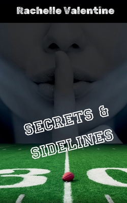Secrets and Sidelines B0DLF1SKGH Book Cover