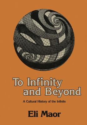 To Infinity and Beyond: A Cultural History of t... 1461253969 Book Cover